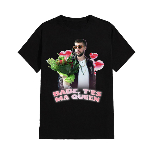 T-Shirt "Babe, t'es ma queen"